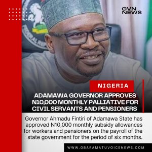 Adamawa governor approves N10,000 for workers and pensioners