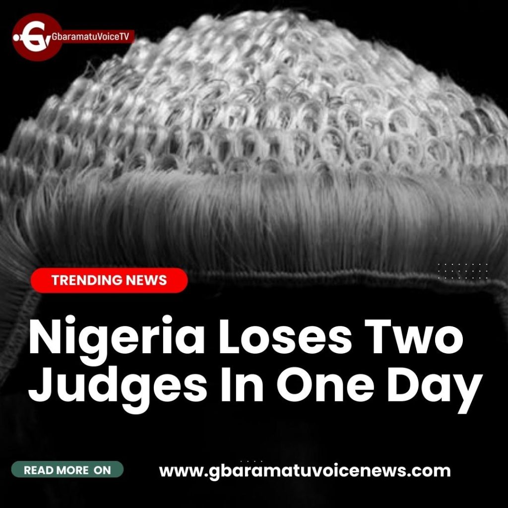 Nigeria loses two judges in one day
